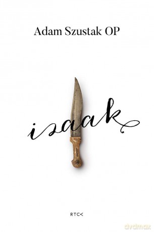 Izaak - Adam Szustak [KSIĄŻKA]