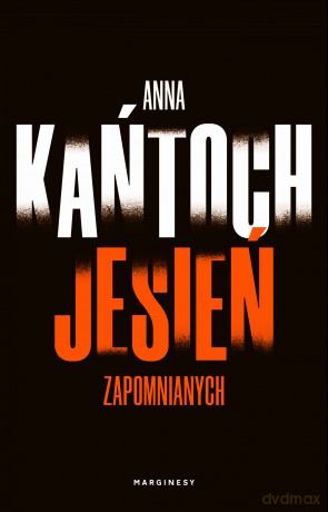 Jesień zapomnianych - Anna Kańtoch [KSIĄŻKA]