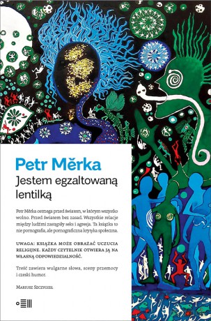 Jestem egzaltowaną lentilką021 - Petr Merka [KSIĄŻKA]