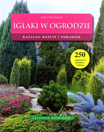 Iglaki W Ogrodzie - Ewa Chojnowska [KSIĄŻKA]