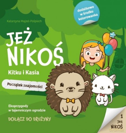 Jeż Nikoś. Kitku i Kasia. Początek znajomości - Katarzyna Majzel-Pośpiech [KSIĄŻKA]