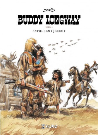 Kathleen i Jeremy 2 Buddy Longway - Derib [KOMIKS]