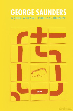 Kąpiel w stawie podczas deszczu - George Saunders [KSIĄŻKA]
