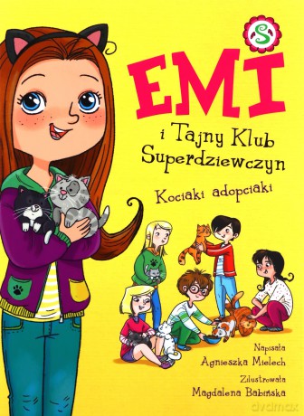 Kociaki adopciaki. Emi i Tajny Klub Superdziewczyn (Tom 14) - Agnieszka Mielech [KSIĄŻKA]