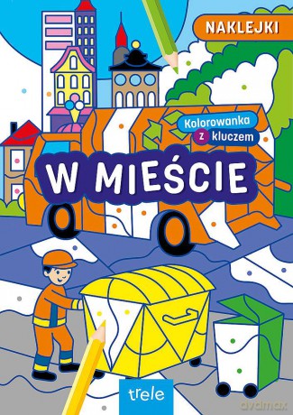 Kolorowanki z kluczem. W mieście [KSIĄŻKA]