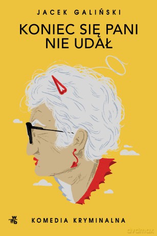 Koniec się pani nie udał. Babcia (Tom 5) - Jacek Galiński [KSIĄŻKA]