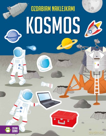 Kosmos. Ozdabiam naklejkami [KSIĄŻKA]