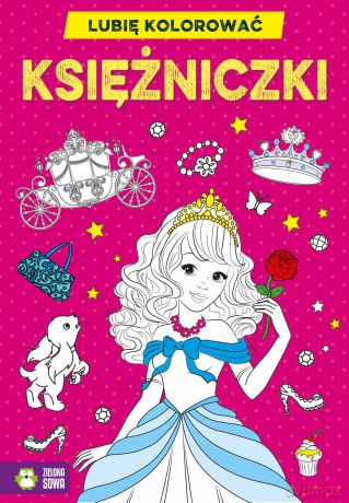 Księżniczki. Lubię kolorować [KSIĄŻKA]