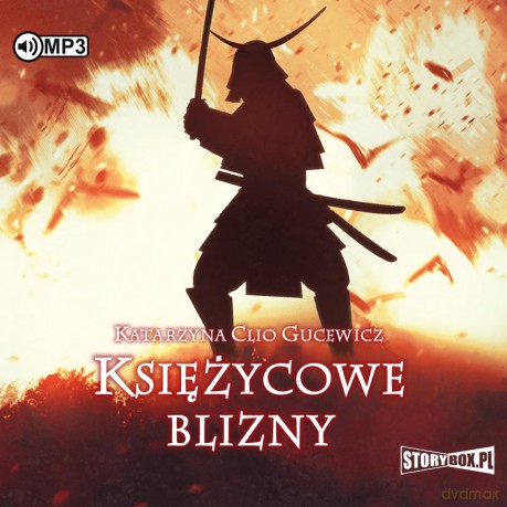 Księżycowe blizny. Saga o Date Masamune (Tom 1) - Katarzyna Clio Gucewicz [AUDIOBOOK]