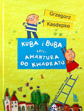 Kuba i Buba, czyli awantura do kwadratu - Grzegorz Kasdepke [KSIĄŻKA]