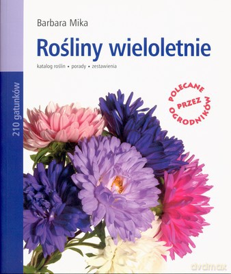 Rośliny Wieloletnie - Barbara Mika [KSIĄŻKA]