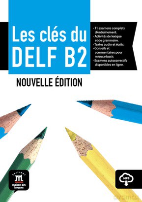 Les clés du Nouveau DELF B2 podręcznik [KSIĄŻKA]
