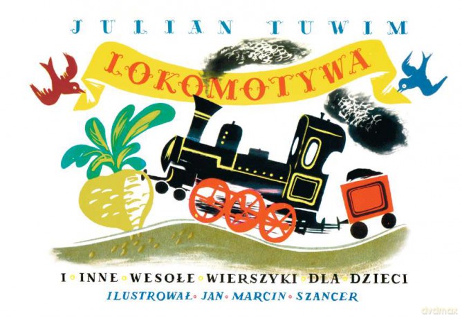 Lokomotywa i inne wesołe wierszyki dla dzieci - Julian Tuwim, Jan Marcin Szancer [KSIĄŻKA]