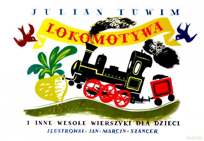 Lokomotywa i inne wesołe wierszyki dla dzieci - Julian Tuwim, Jan Marcin Szancer [KSIĄŻKA]