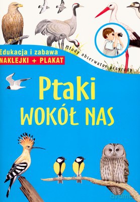 Ptaki Wokół Nas [KSIĄŻKA]