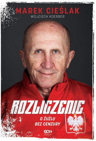 Marek Cieślak. Rozliczenie. O żużlu bez cenzury - Marek Cieślak, Wojciech Koerber [KSIĄŻKA]