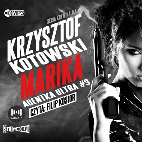 Marika. Agentka Ultra (Tom 3) - Krzysztof Kotowski [AUDIOBOOK]