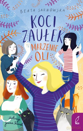 Marzenie Oli. Koci Zaułek (Tom 3) - Beata Sarnowska [KSIĄŻKA]