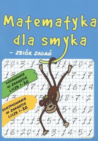 Matematyka dla Smyka. Zbiór Zadań zakres 1-20 - Juniorbooks [KSIĄŻKA]