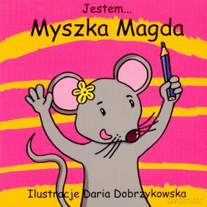 Jestem Myszka Magda (twarda) [KSIĄŻKA]