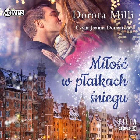 Miłość w płatkach śniegu - Dorota Milli [AUDIOBOOK]