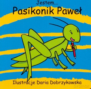 Jestem Pasikonik Paweł (twarda) [KSIĄŻKA]