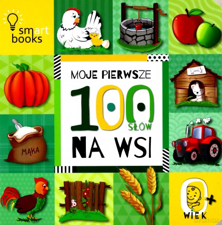 Moje pierwsze 100 słów. Na wsi. 0+ [KSIĄŻKA]