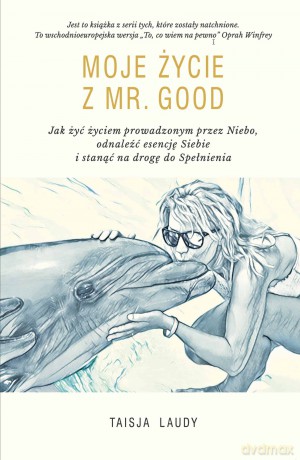 Moje Życie z Mr Good - Taisja Laudy [KSIĄŻKA]
