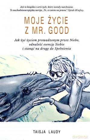 Moje Życie z Mr Good - Taisja Laudy [KSIĄŻKA]
