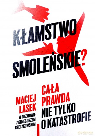 Może się nie zabijesz. Katastrofa nie tylko smoleńska - Maciej Lasek, Grzegorz Rzeczkowski [KSIĄŻKA]
