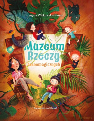Muzeum Rzeczy Jasnomagicznych - Agata Witkowska-Panas [KSIĄŻKA]