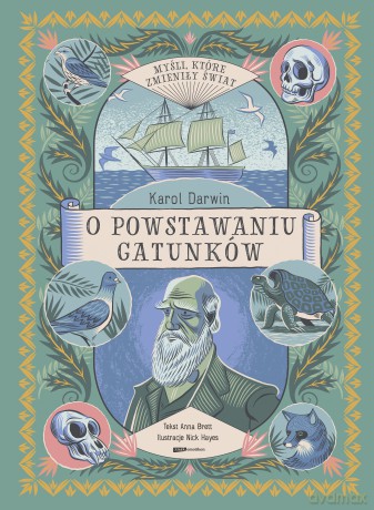 Myśli, które zmieniły świat. Karol Darwin. O powstawaniu gatunków - Anna Brett [KSIĄŻKA]