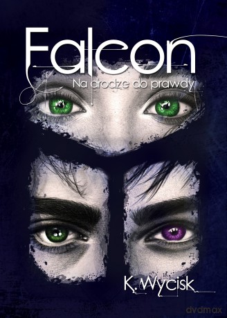 Na drodze do prawdy. Falcon (Tom 3) - Katarzyna Wycisk [KSIĄŻKA]