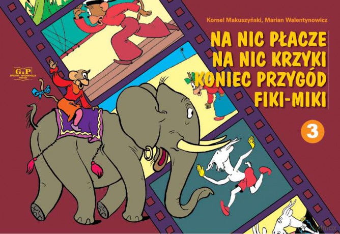 Na nic płacze na nic krzyki koniec przygód Fiki-Miki 3 - Kornel Makuszyński, Marian Walentynowicz [KSIĄŻKA]