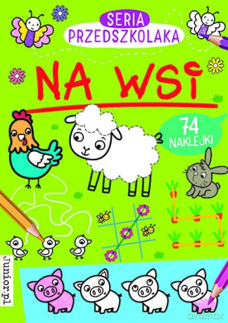 Na wsi. Seria Przedszkolaka [KSIĄŻKA]