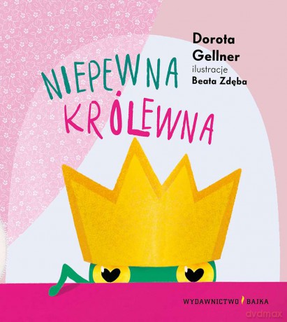 Niepewna królewna - Dorota Gellner [KSIĄŻKA]