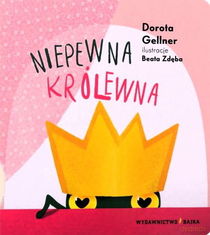 Niepewna królewna - Dorota Gellner [KSIĄŻKA]