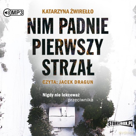 Nim padnie pierwszy strzał - Katarzyna Żwirełło [AUDIOBOOK]