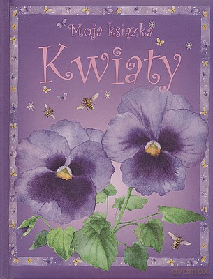 Moja Książka Kwiaty (twarda) [KSIĄŻKA]