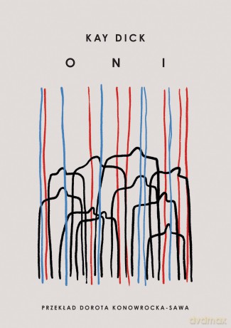 Oni - Kay Dick [KSIĄŻKA]