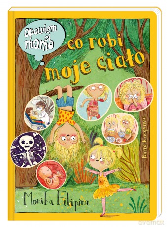 Opowiem ci, mamo, co robi moje ciało - Monika Filipina [KSIĄŻKA]