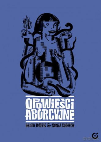 Opowieści aborcyjne - Beata Rojek, Sonia Sobiech [KOMIKS]