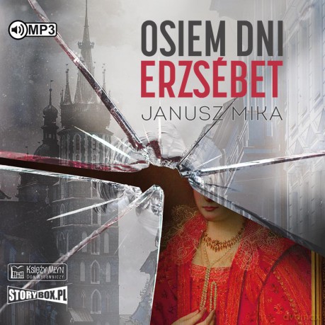 Osiem dni Erzsébet - Janusz Mika [AUDIOBOOK]