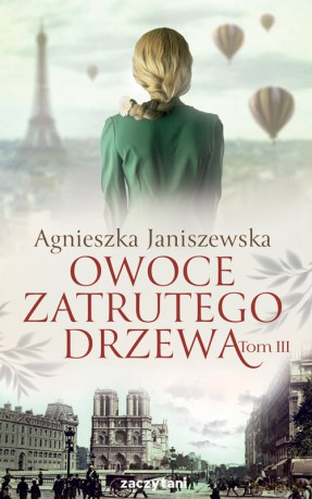 Owoce zatrutego drzewa (Tom 3) - Agnieszka Janiszewska [KSIĄŻKA]