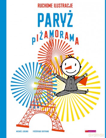 Paryż Piżamorama - Frederique Bertrand, Michael Leblond [KSIĄŻKA]