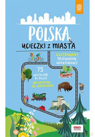 Polska. Ucieczki z miasta [KSIĄŻKA]