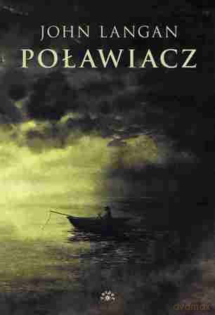 Poławiacz - John Langan [KSIĄŻKA]