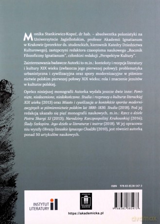 Pomiędzy klasycznością a romantycznością. Młodzi autorzy Wilna, Krzemieńca i Lwowa wobec przemian w literaturze polskiej lat 1817-1828 - Monika Stankiewicz-Kopeć [KSIĄŻKA]
