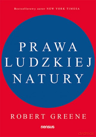 Prawa ludzkiej natury - Robert Greene [KSIĄŻKA]
