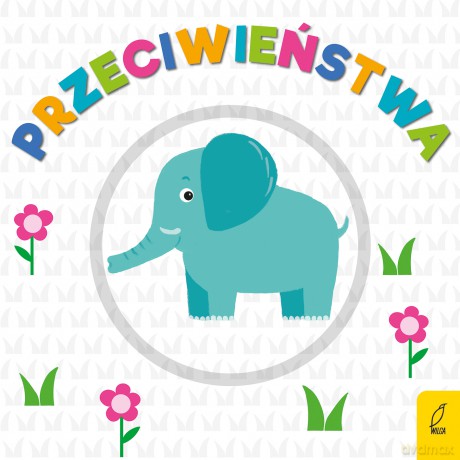Przeciwieństwa. Obracanka [KSIĄŻKA]